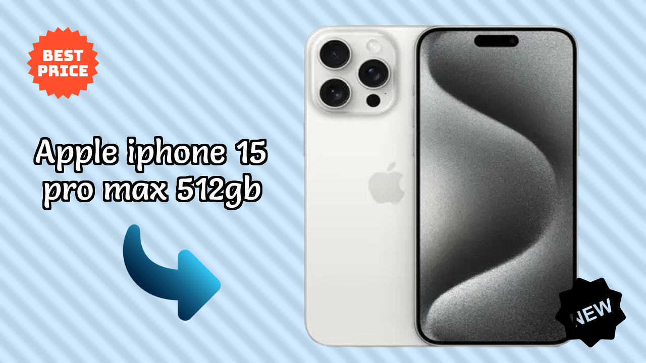 Apple IPhone 15 Pro Max 512GB at ₹179,900 - Best Deal Available