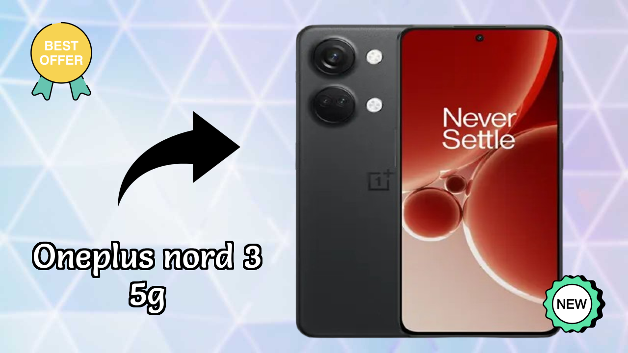 OnePlus Nord 3 5G Display Analysis: 6.74 Inches (17.12 Cm) Screen