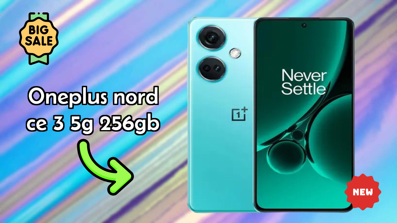 OnePlus Nord CE 3 5G 256GB vs Samsung Galaxy: Complete Comparison