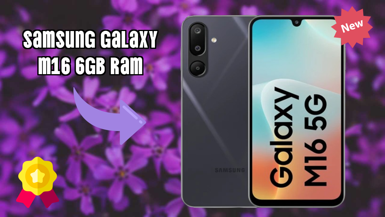 Samsung Galaxy M16 6GB RAM Battery Life: 5000 MAh How Long Lasts