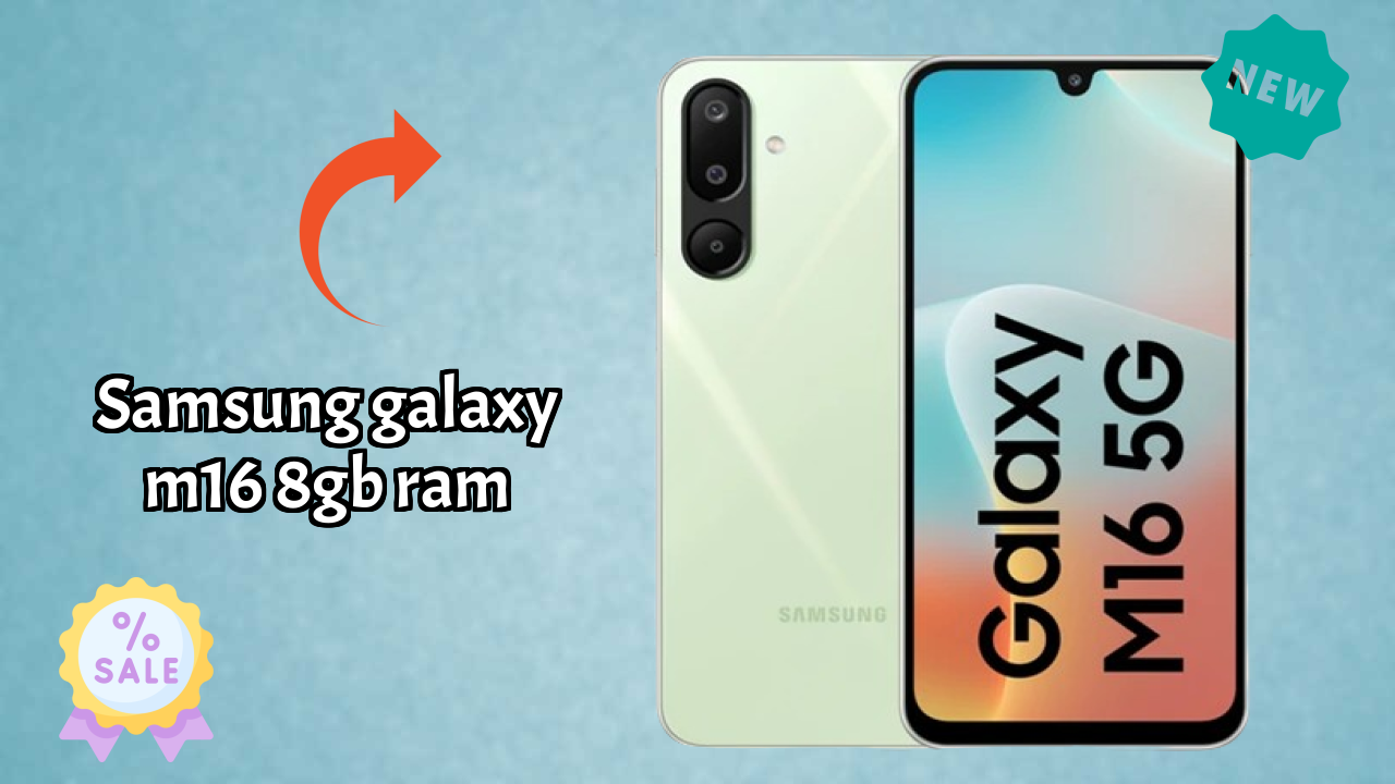 Samsung Galaxy M16 8GB RAM Display Analysis: Super AMOLED Explained