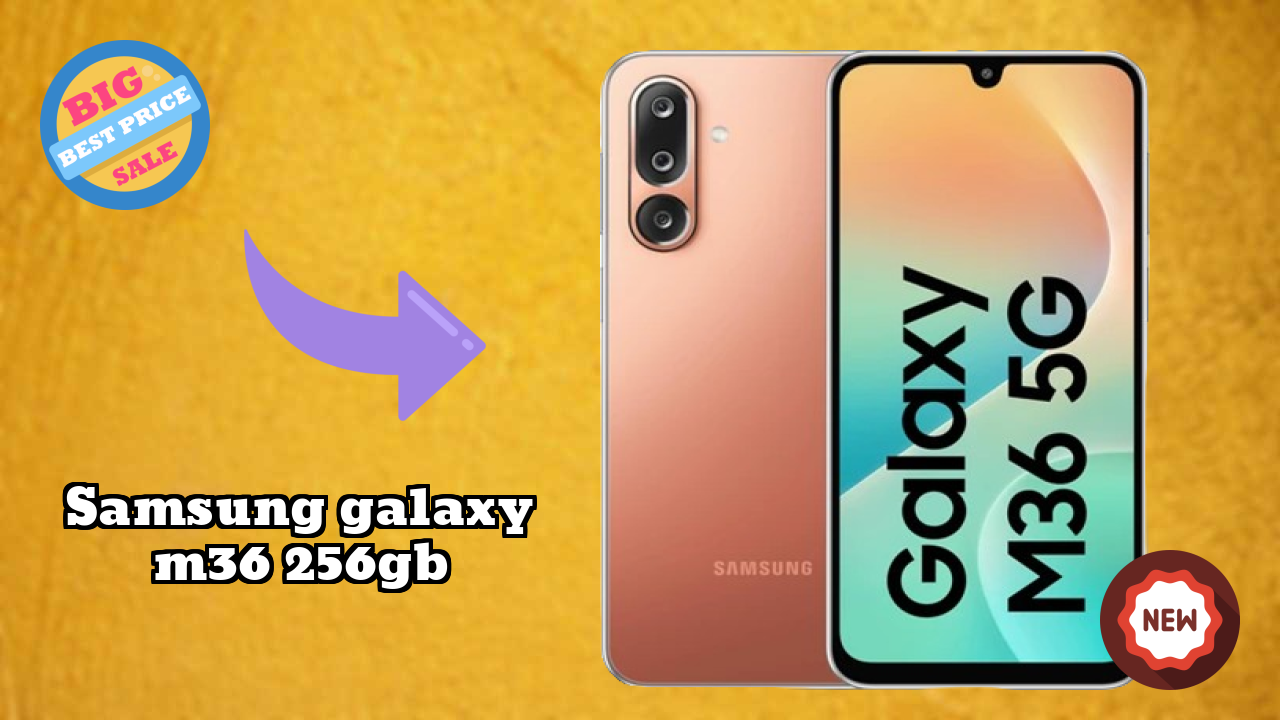 Samsung Galaxy M36 256GB at ₹17,499 - Complete Buying Guide