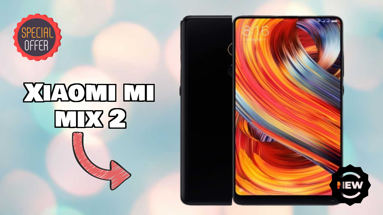 Xiaomi Mi Mix 2 Display Quality: IPS LCD Explained